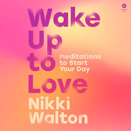 Wake Up to Love By Nikki Walton